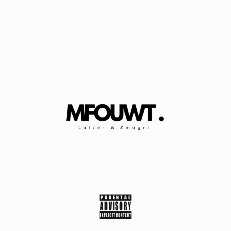 Mfouwt ft. Zmagri | Boomplay Music