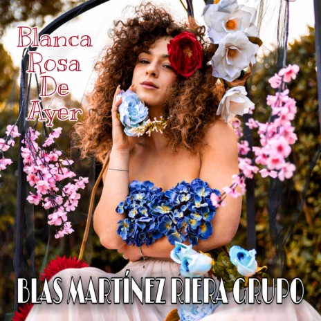 Blanca Rosa De Ayer | Boomplay Music