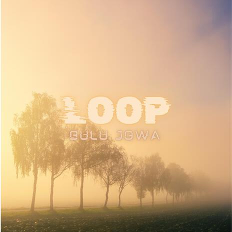 LOOP | Boomplay Music