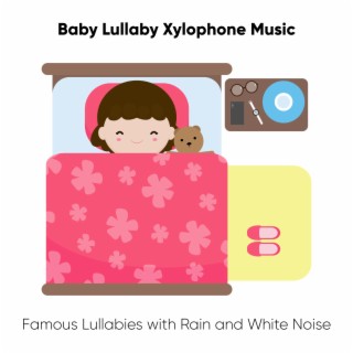 Famous Lullabies with Rain and White Noise