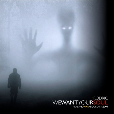 We Want Your Soul | Boomplay Music
