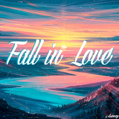 Fall in Love | Boomplay Music