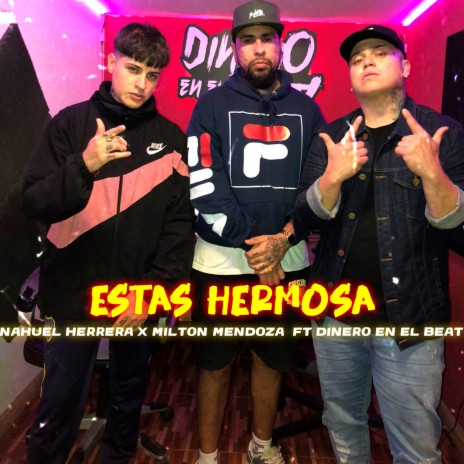 Estas Hermosa ft. Milton Mendoza & dinero en el beat | Boomplay Music