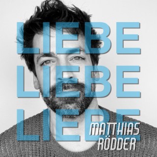 Liebe Liebe Liebe (Remastered)