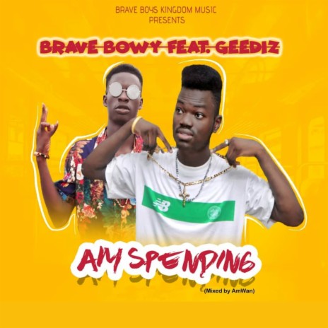Am Spending ft. Geediz | Boomplay Music