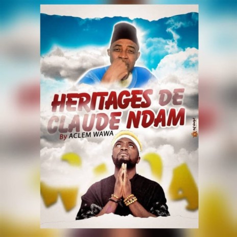 Héritages de Claude Ndam