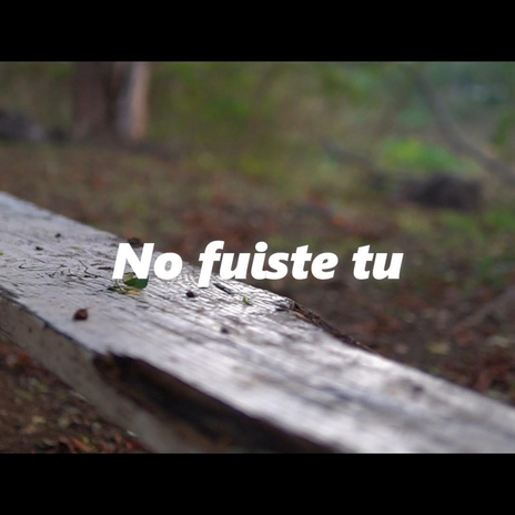 No fuiste tú ft. Paola Brito | Boomplay Music