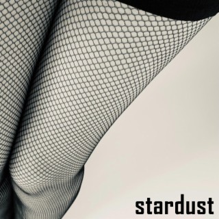 Stardust lyrics | Boomplay Music
