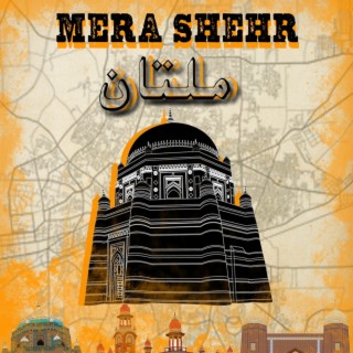 MERA SHEHR MULTAN lyrics | Boomplay Music