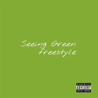 Seeing Green Freestyle