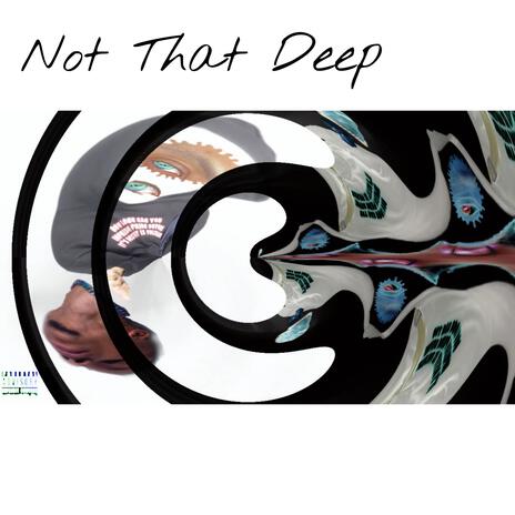 Not That Deep | Boomplay Music