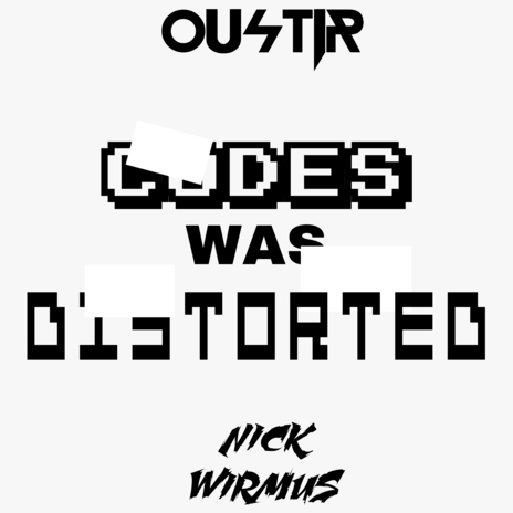 Codes Was Distorted ft. Nick Wirmus | Boomplay Music