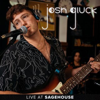 Josh Gluck (Live at Sagehouse)