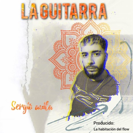 Sergio Avila - La Guitarra | Boomplay Music