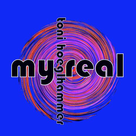 My Real | Boomplay Music