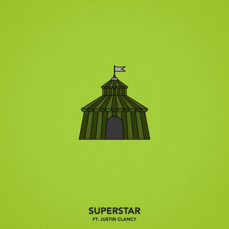 Superstar (feat. Justin Clancy) | Boomplay Music