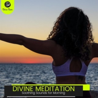 Divine Meditation: Soothing Sounds for Morning