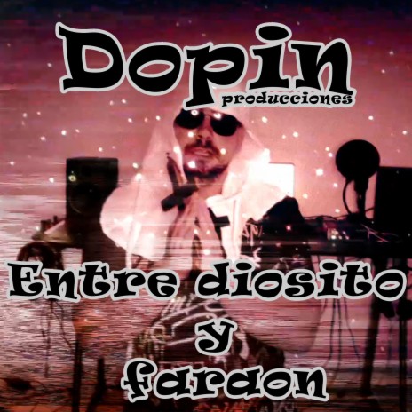 Entre diosito y faraon | Boomplay Music