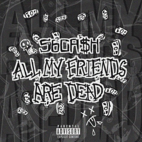 ALL MY FRIENDS ARE DEAD | Boomplay Music