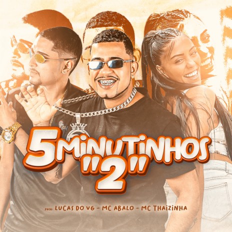 5 Minutinhos 2 ft. Mc Thaizinha & Lucas do Vg | Boomplay Music