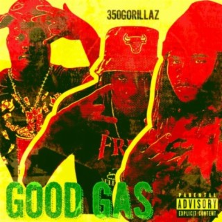 Good Gas (feat. DKFreshh & Kyro Fresh)