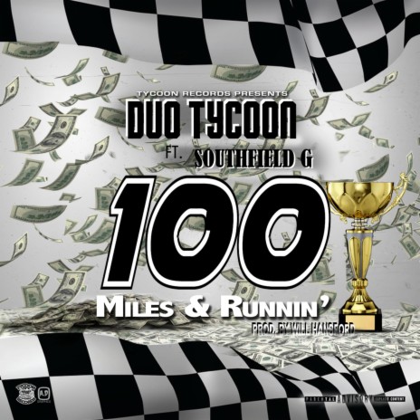 100 Miles N Runnin' (feat. Southfield G)