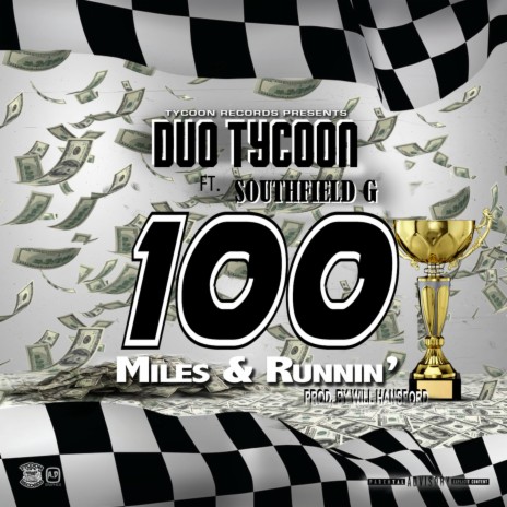 100 Miles N Runnin' (feat. Southfield G) | Boomplay Music