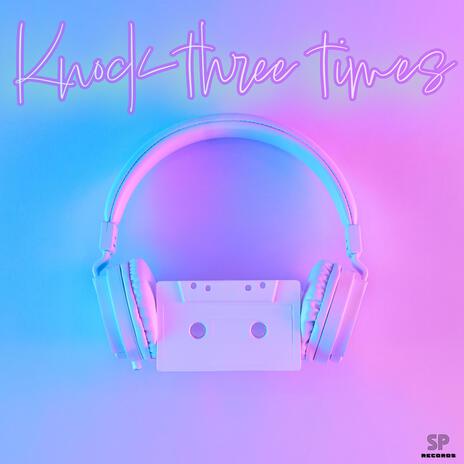 Knock Three Times | Boomplay Music