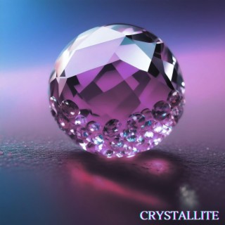 Crystallite lyrics | Boomplay Music