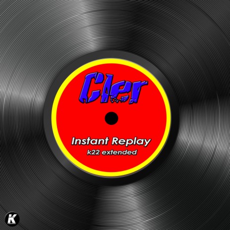 Instant Replay (K22 Extended) | Boomplay Music