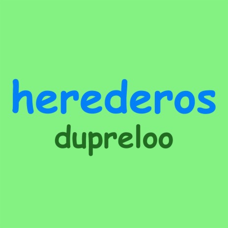 herederos | Boomplay Music