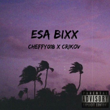 ESA BIXx ft. cheffy018