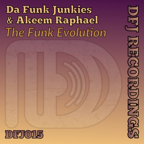 The Funk Evolution ft. Akeem Raphael