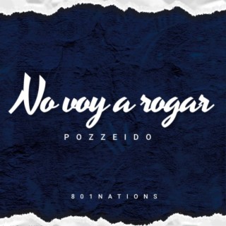 No Voy A Rogar lyrics | Boomplay Music