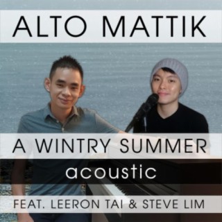 A Wintry Summer (feat. Leeron Tai & Steve Lim) [Acoustic]