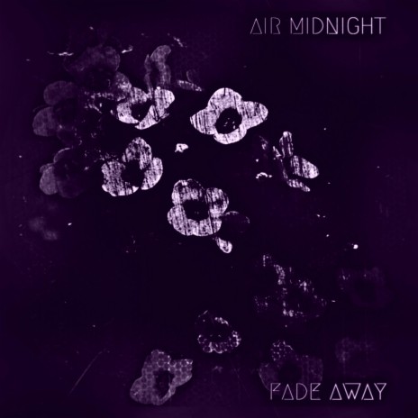 Fade Away (Late Edit) | Boomplay Music