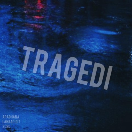 Tragedi ft. Lahkadidit | Boomplay Music