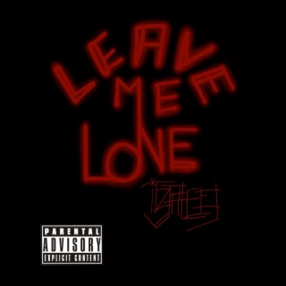 LeaveMeLone lyrics | Boomplay Music