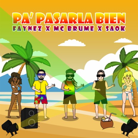 Pa pasarla bien ft. Mc Brume & Saok | Boomplay Music