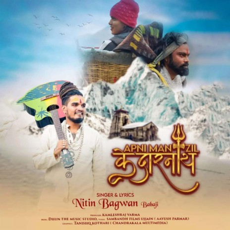 Apni Manzil Kedarnath ft. Nitin Bagwan | Boomplay Music