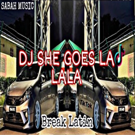 Resam=DJ SHE GOES LA LALA(BreakLatin) | Boomplay Music