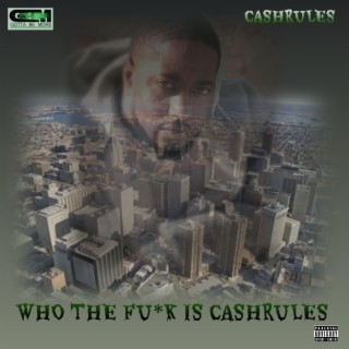 WHO THE FU*K IS CASHRULES