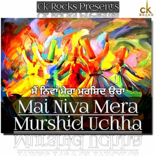 Mai Niva Mera Murshad Uchha