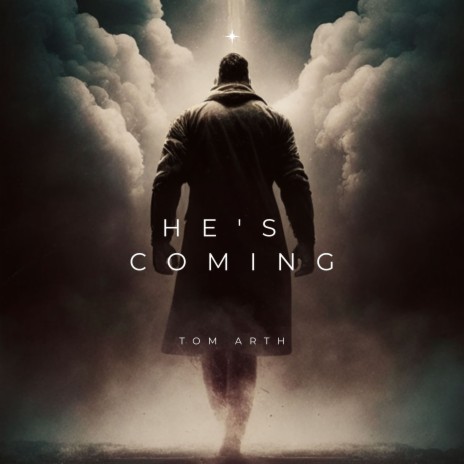 He's Coming | Boomplay Music