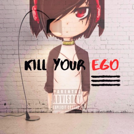 Kill Your Ego | Boomplay Music