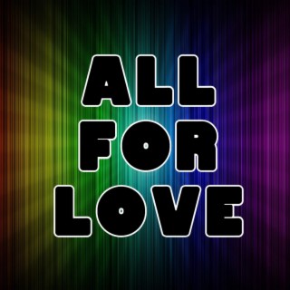 All for Love