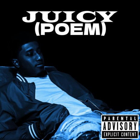 Juicy (Poem) | Boomplay Music