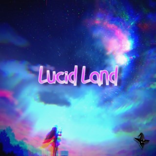 Lucid Land