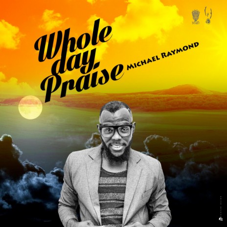 Whole Day Praise | Boomplay Music