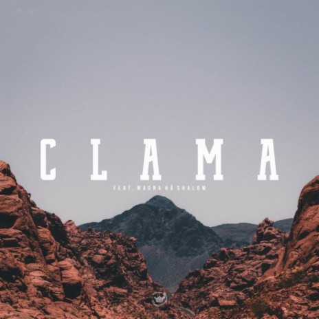 Clama ft. Magna Ha Shalom | Boomplay Music